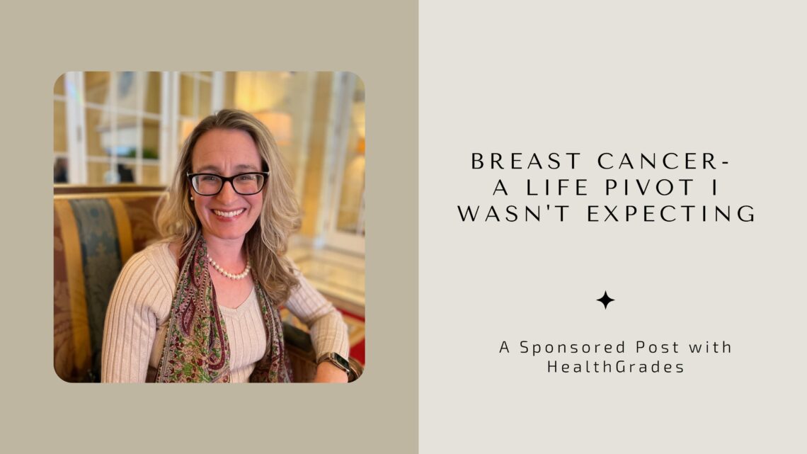 photo of author, text that reads Breast Cancer a life pivot I wasn't expecting
