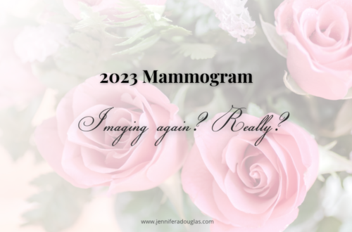 Rose background with text in front "2023 Mammogram, Imaging Again, really?"