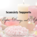 Candles, pink flowers, and bath salts. Text over reads Scanxiety Supports: Before, during, and after