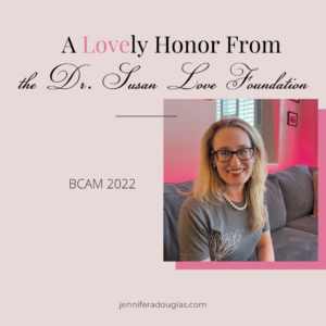 A Lovely honor from the Dr Susan Love Foundation