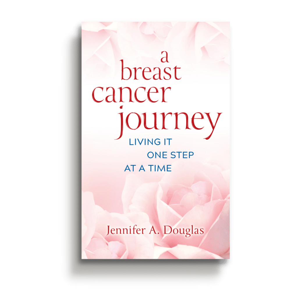Book Cover of "A Breast Cancer Journey: Living it One Step at A Time"