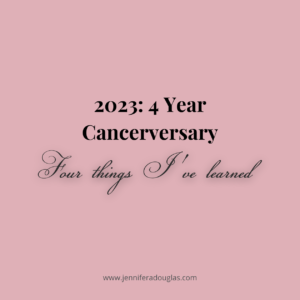 Pink background with four pink roses. Text reads 2023: 4 year cancerversary: four things I've learned