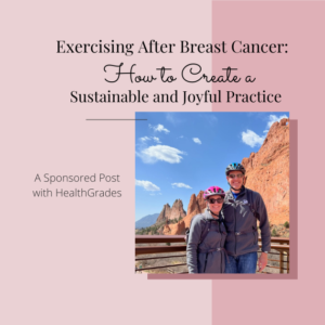 pink background. photo of author and husband in front of red rock. Title reads "Exercising after cancer: How to create a sustainable and joyful practicee