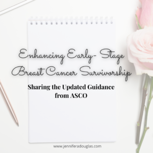 Background of a desk with pink roses with text reading "Enhancing Early Stage Breast Cancer Survivorship"