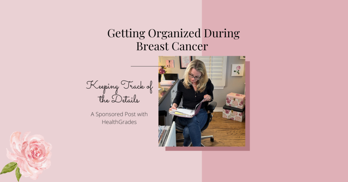 Pink background. Text reads Getting organized during breast cancer: Keeping track of the details. Photo of author looking at a file folder of papers