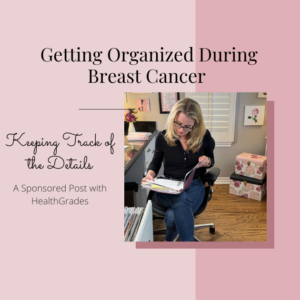 Pink background. Text reads Getting organized during breast cancer: Keeping track of the details. Photo of author looking at a file folder of papers