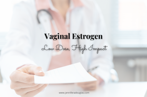 Background image of a doctor handing over a prescription. Text reads Vaginal Estrogen: Low Dose, High Impact