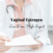 Background image of a doctor handing over a prescription. Text reads Vaginal Estrogen: Low Dose, High Impact