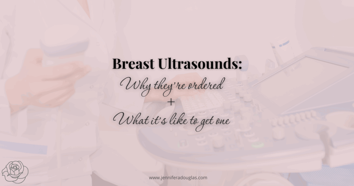 Background image of an ultrasound tech. Title and text reads Breast Ultrasounds Why they're needed and what its like to get one.