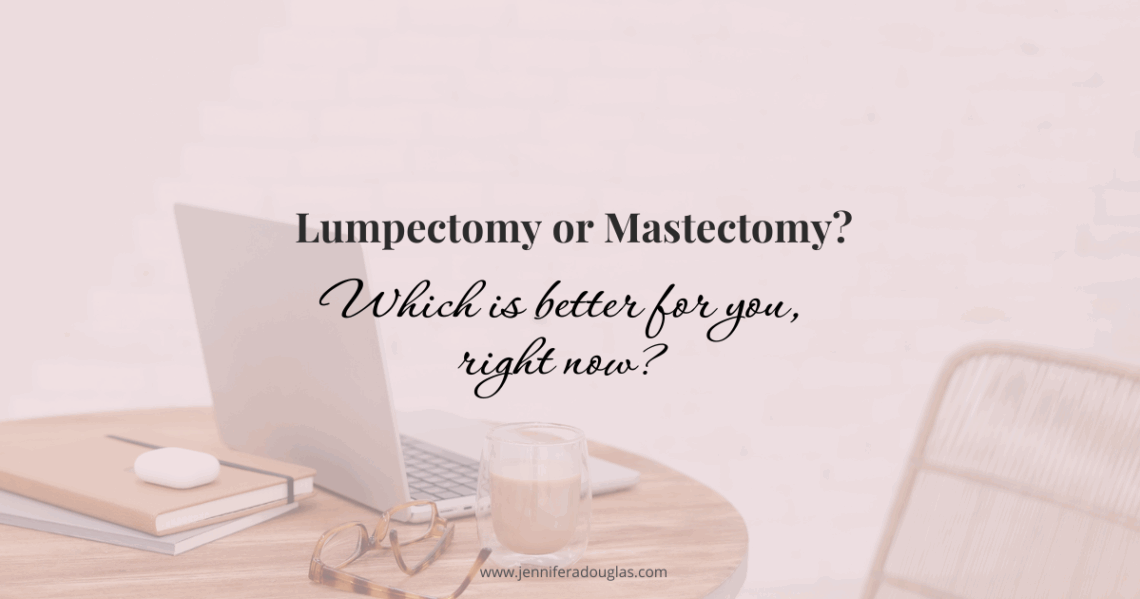 photo of a desk with a computer and other tech. Text reads Lumpectomy or Mastectomy? which is right for you, right now?
