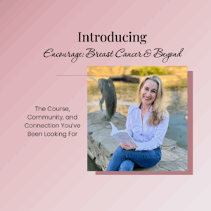 Photo of author with book. Text reads introducing encourage breast cancer and beyond