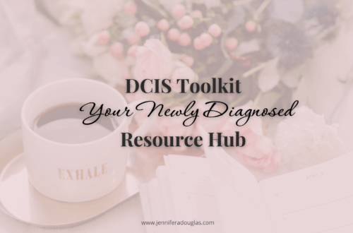 Pink background with flowers and a coffee cup. Text reads DCIS toolkit your newly diagnosed resource hub