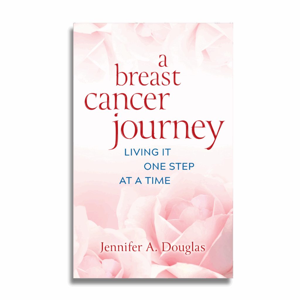 Book cover of a Breast Cancer Journey Living it One Step at a time