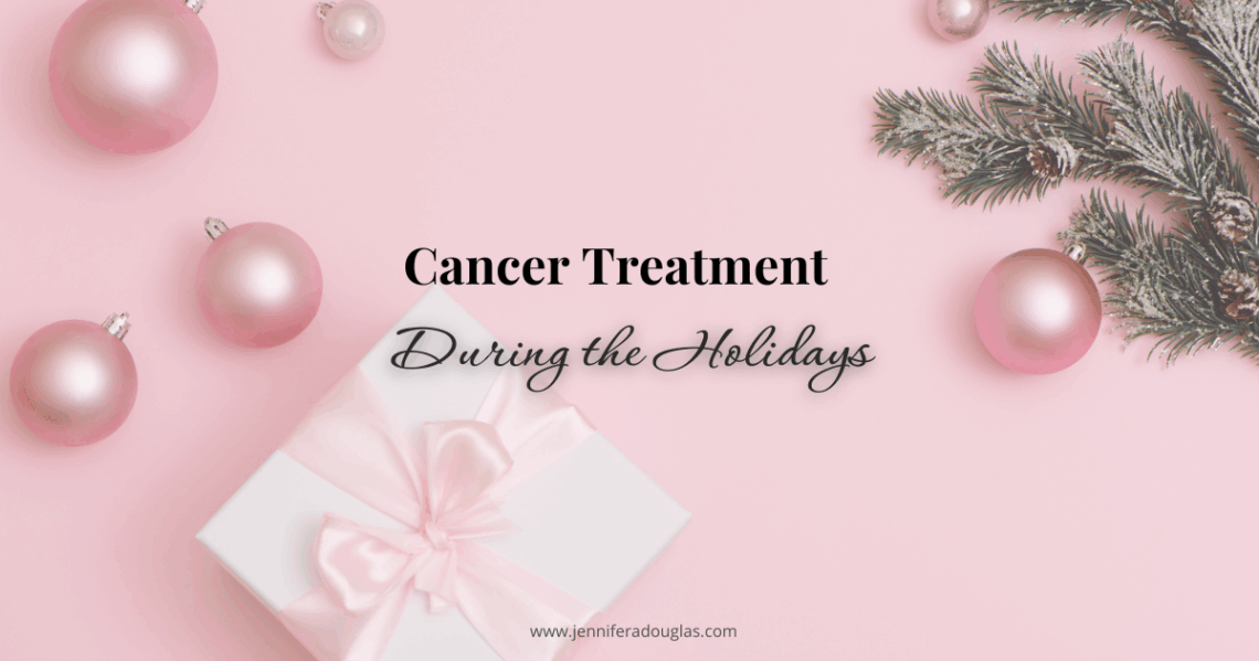 Pink background with pink Christmas ornaments, a pine branch and a present. The text reads cancer treatment during the holidays.