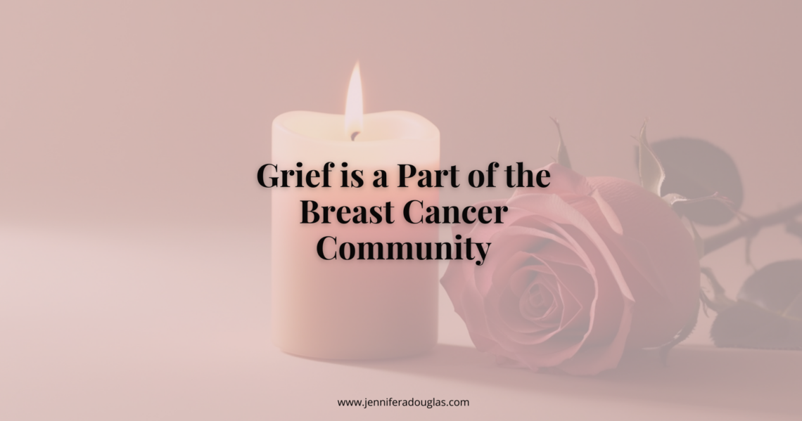 Candle and rose with text that reads Grief is a Part of the breast cancer community