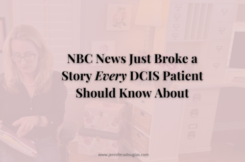 Jennifer Douglas reviewing paperwork at her desk in a home office, with the text overlay: 'NBC News Just Broke a Story Every DCIS Patient Should Know About.